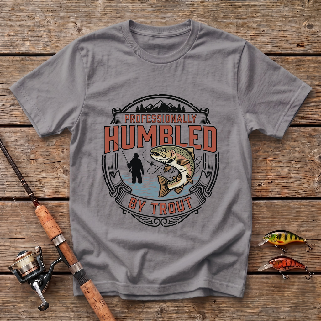 Humbled By Trout T-Shirt