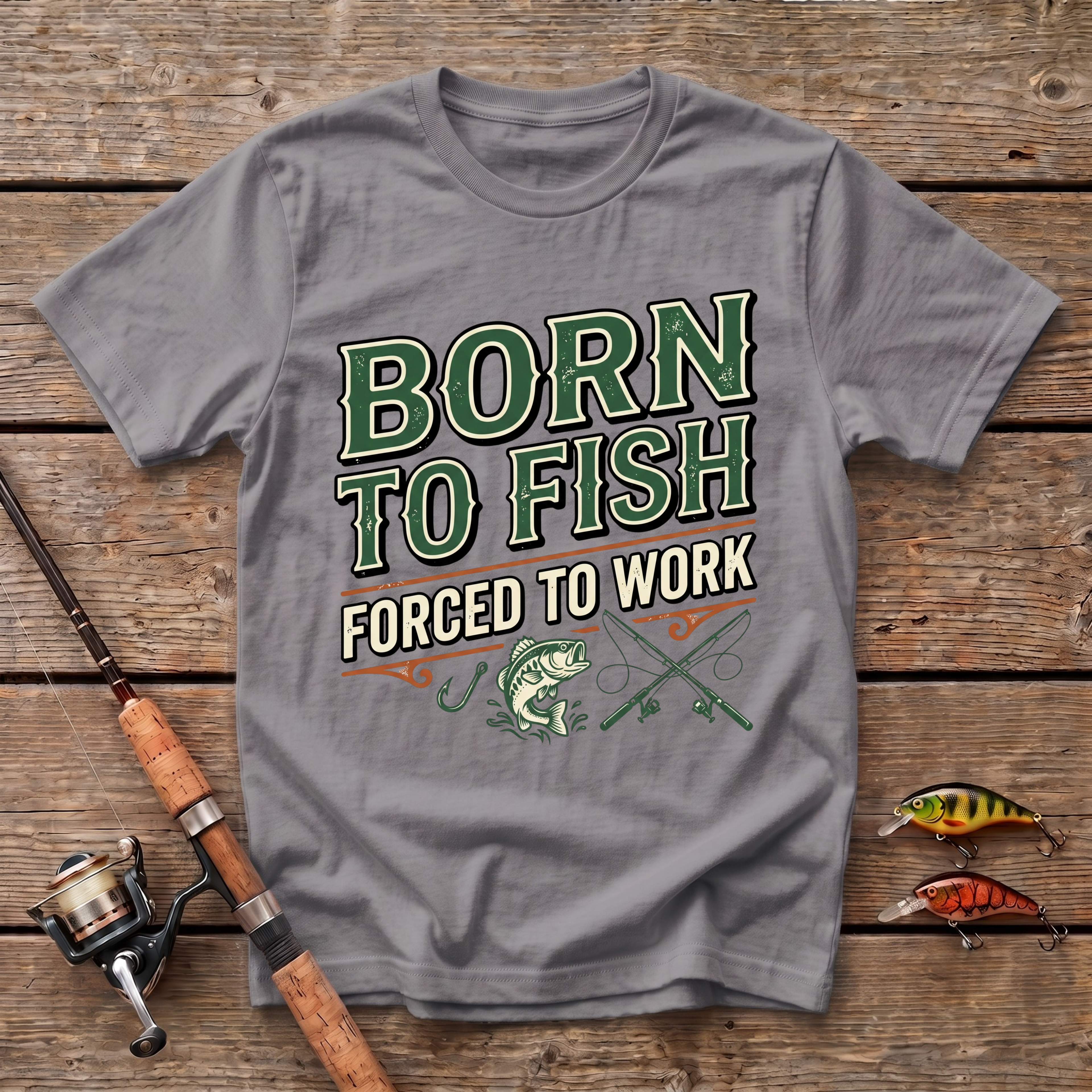 Born To Fish - Forced To Work T-Shirt