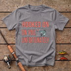 Hooked On You, Unfortunately T-Shirt
