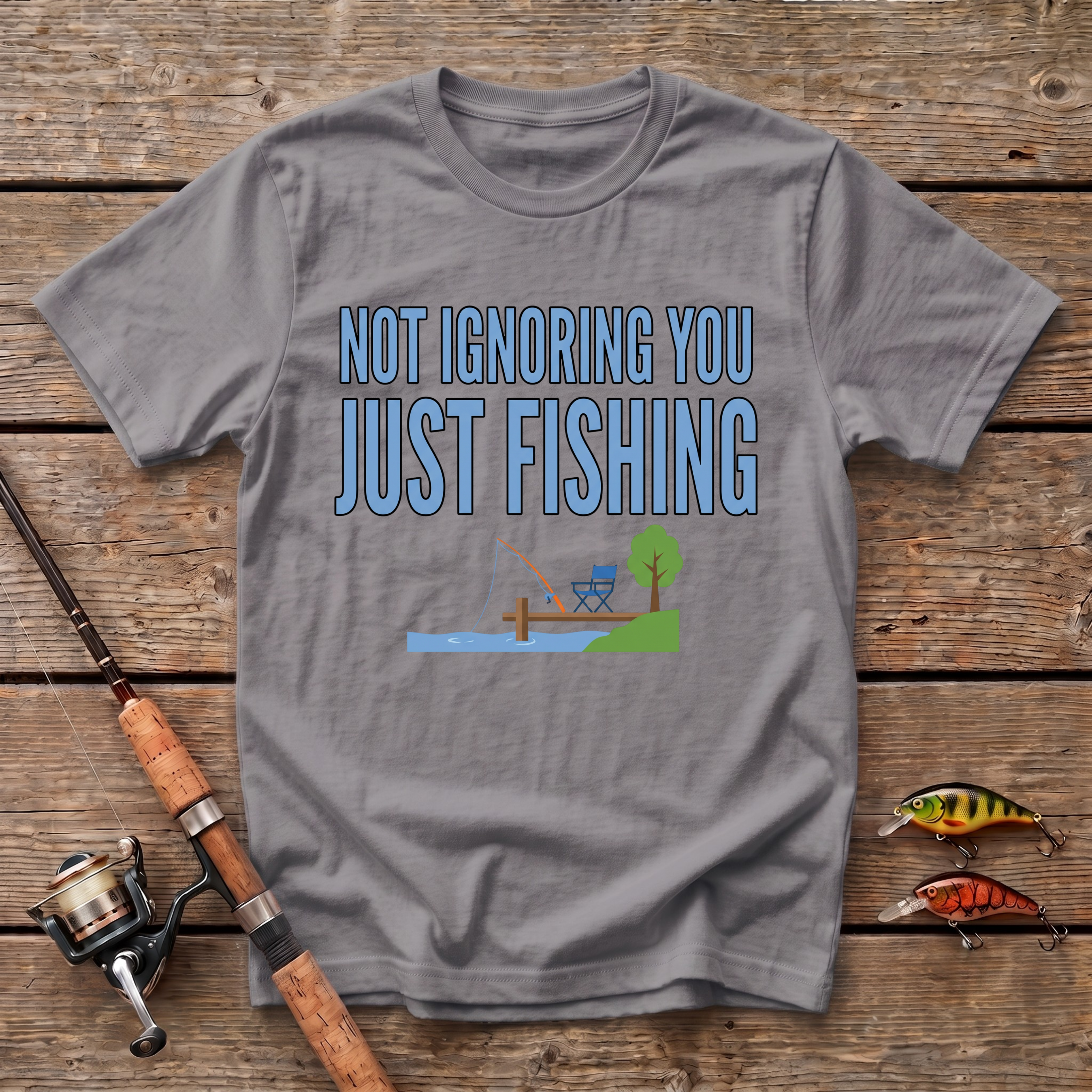 Not Ignoring You Just Fishing T-Shirt