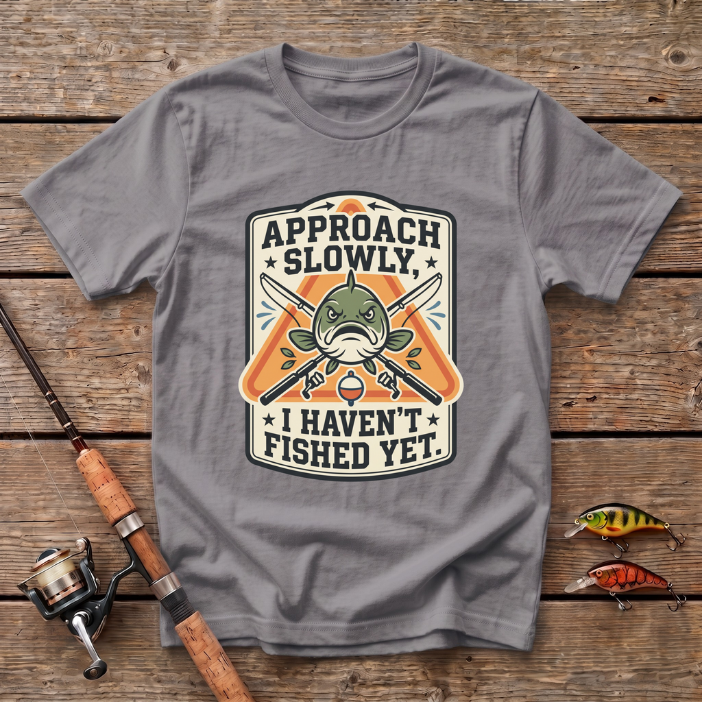 Approach Slowly T-Shirt