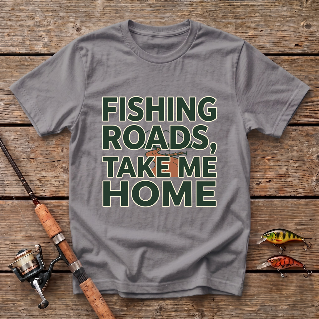 Fishing Roads, Take Me Home T-Shirt