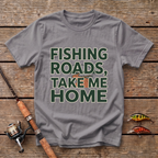 Fishing Roads, Take Me Home T-Shirt