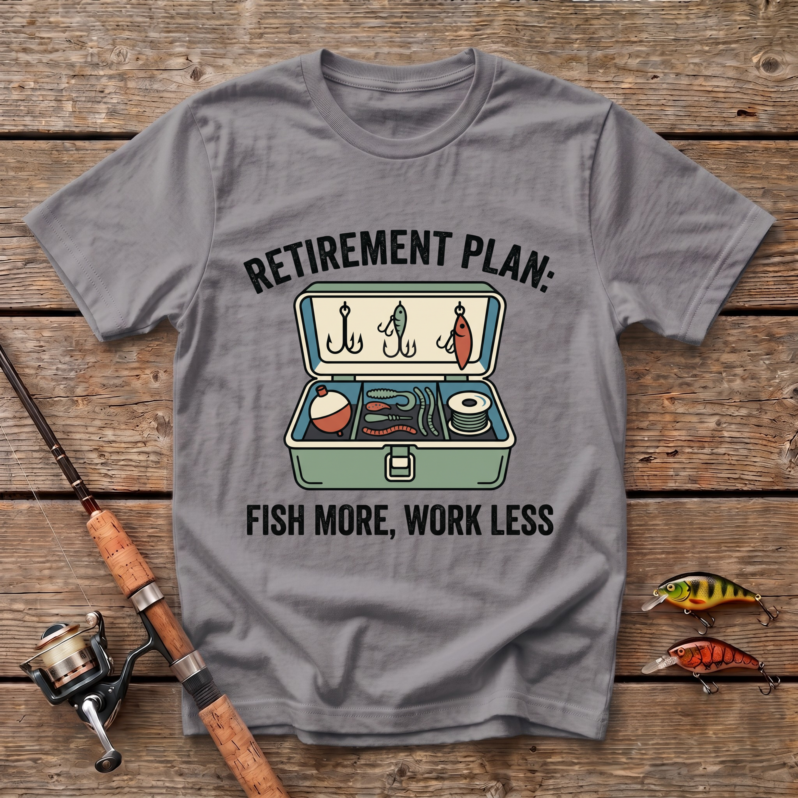 Fish More, Work Less T-Shirt