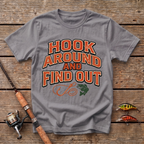 Hook Around And Find Out T-Shirt