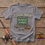 One More Cast Is 45 Minutes T-Shirt