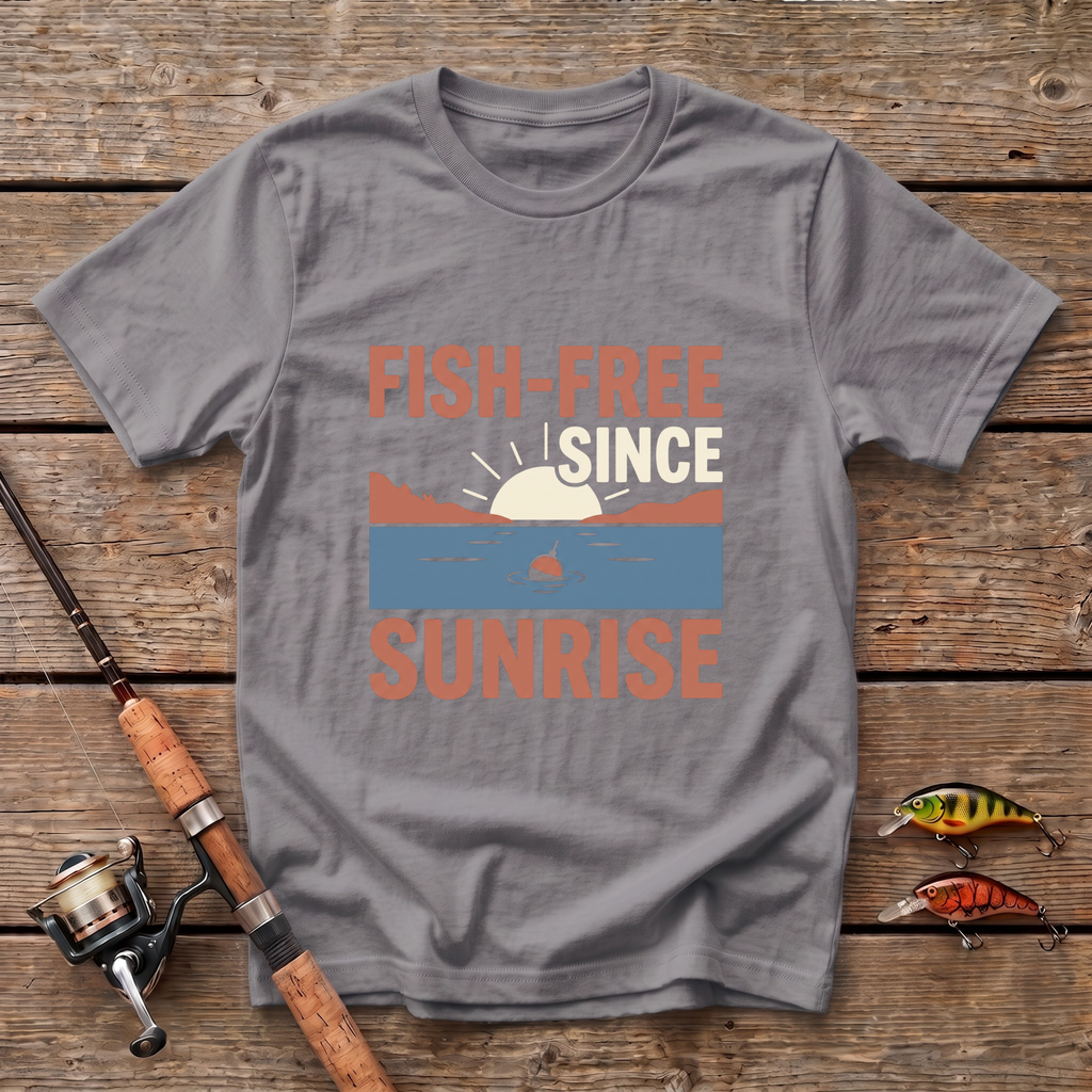 Fish Free Since Sunrise T-Shirt