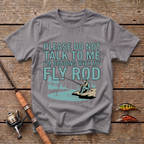 Bonding With My Fly Rod T-Shirt