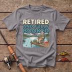 Retired And Fully Booked T-Shirt