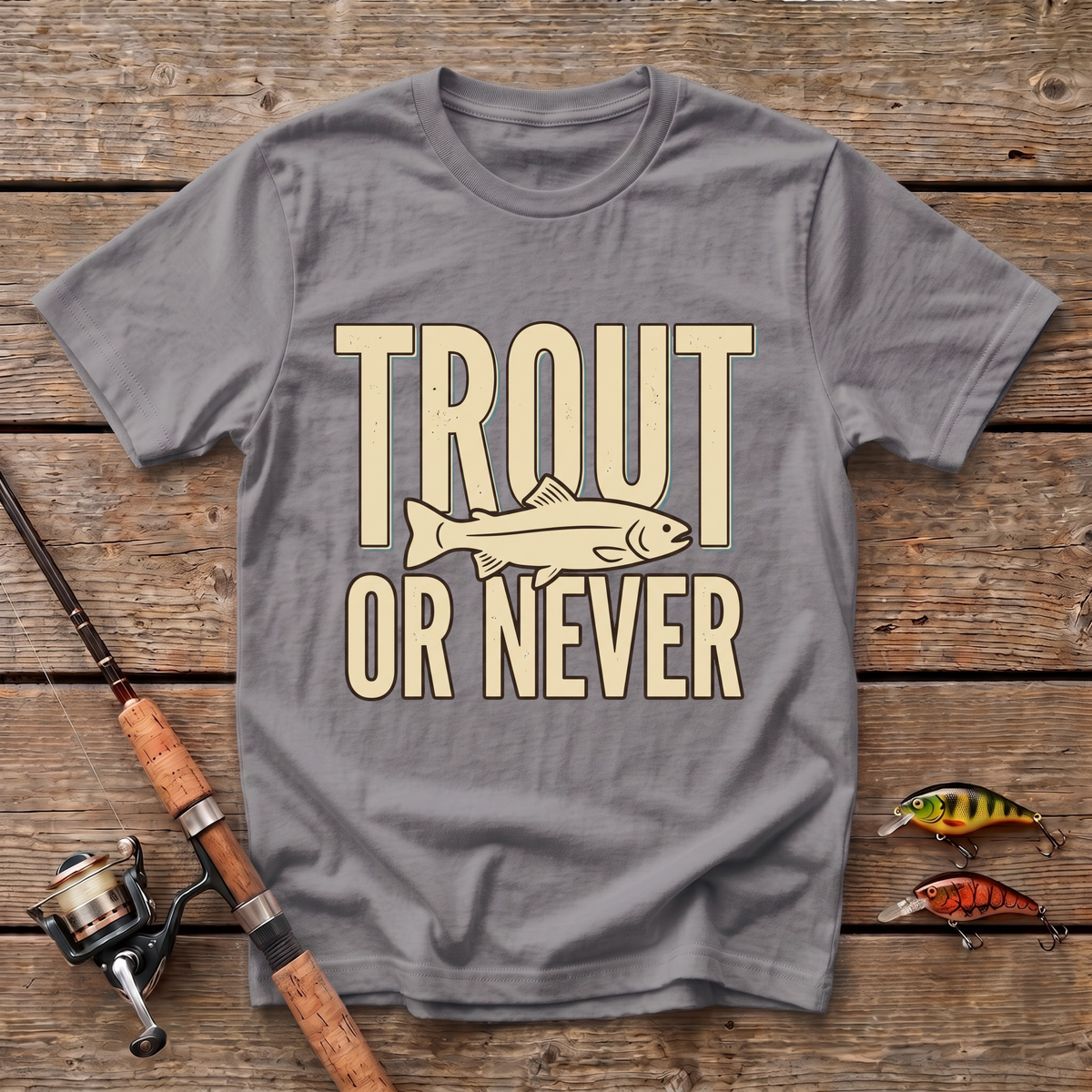 Trout Or Never T-Shirt