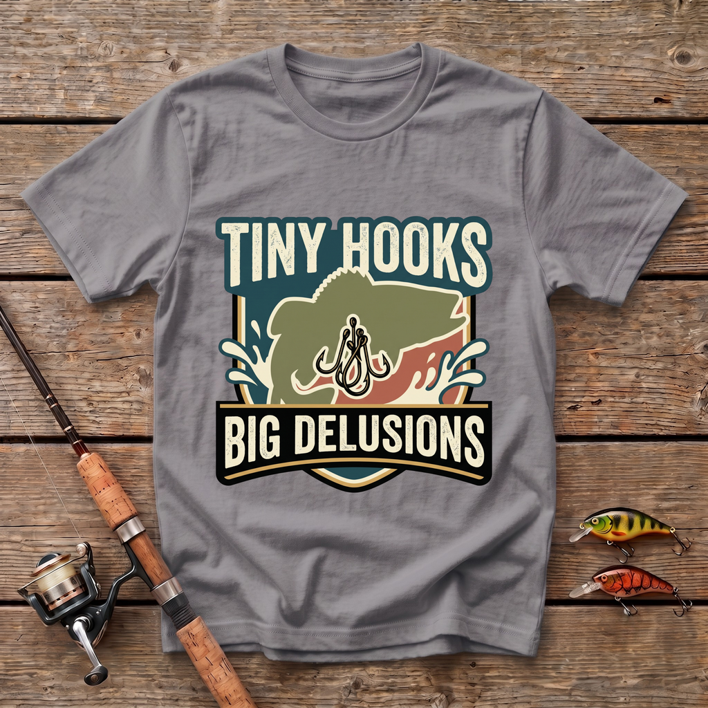 Tiny Hooks Big Delusions T-Shirt
