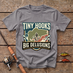 Tiny Hooks Big Delusions T-Shirt