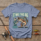 It Was This Big - Trust Me T-Shirt