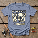 My Favorite Fishing Buddy Calls Me Dad T-Shirt