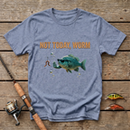 Not Today, Worm T-Shirt