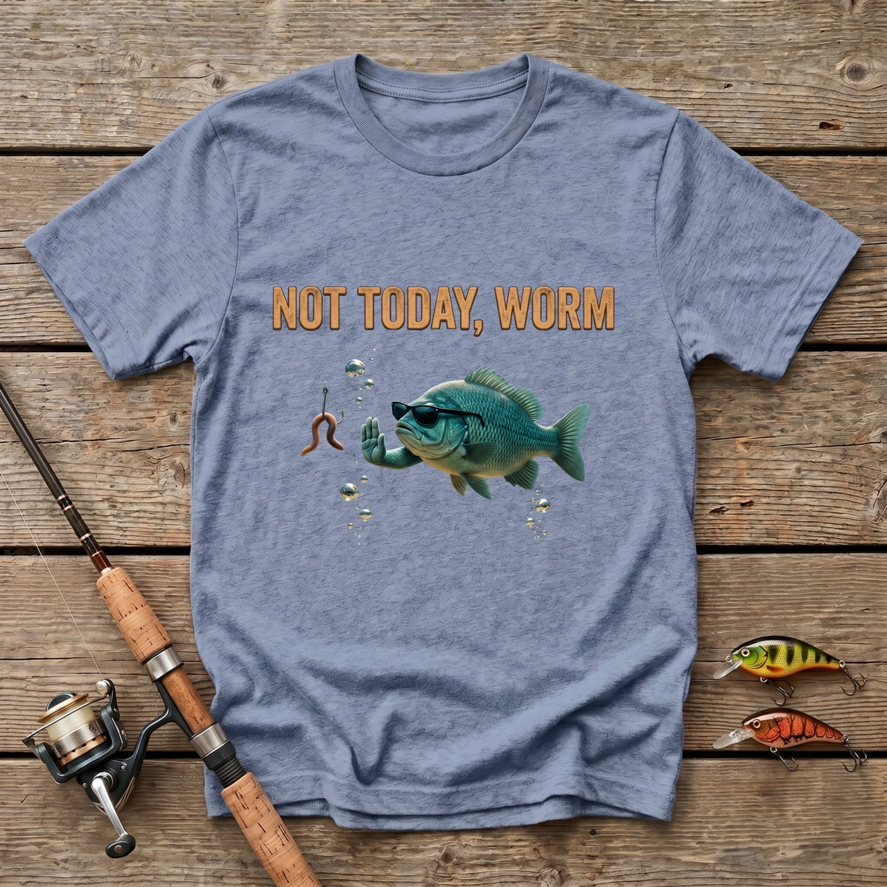 Not Today, Worm T-Shirt