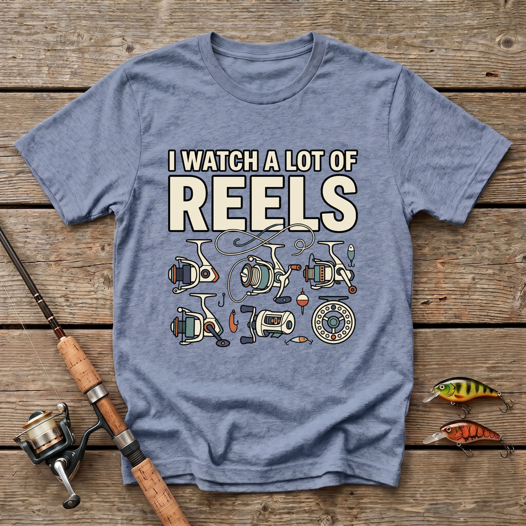 I Watch A Lot Of Reels T-Shirt