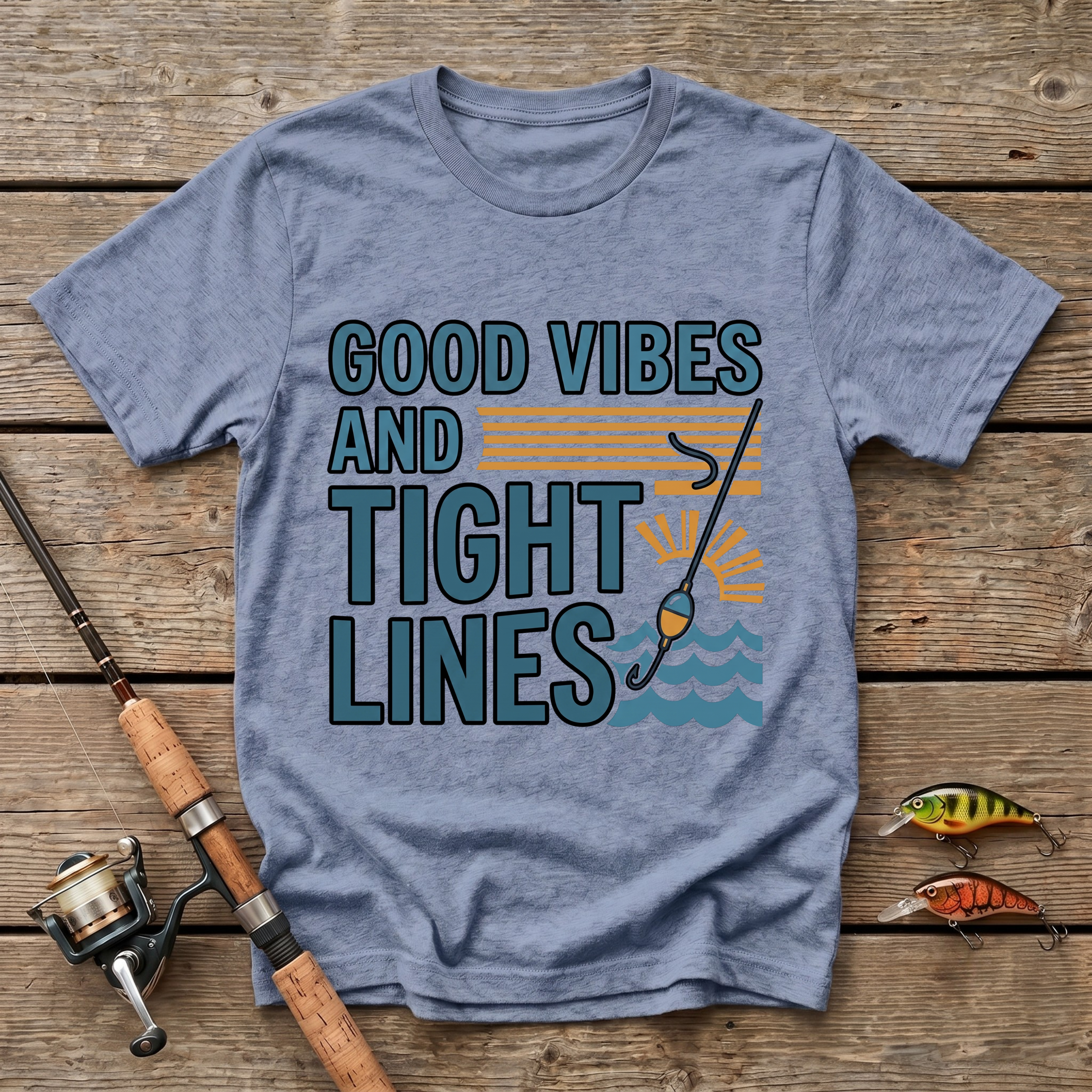 Good Vibes And Tight Lines T-Shirt