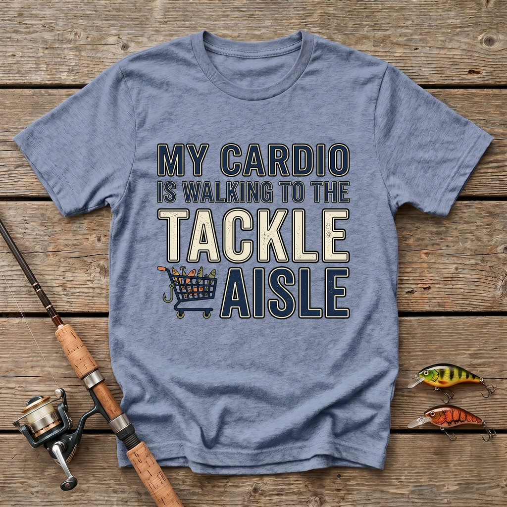 My Cardio Is Walking To The Tackle Aisle T-Shirt