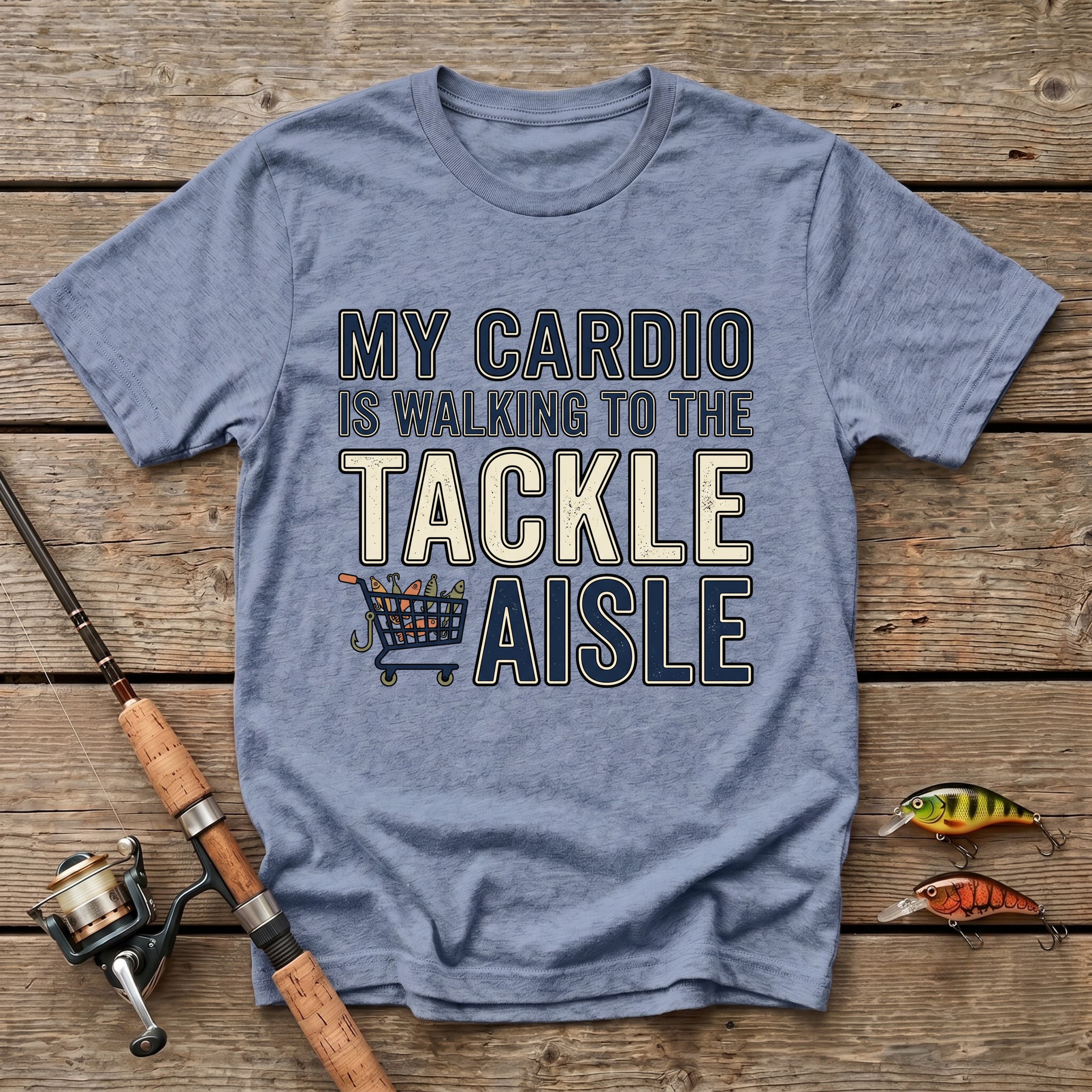 My Cardio Is Walking To The Tackle Aisle T-Shirt