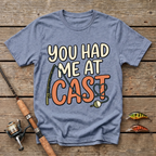 You Had Me At Cast T-Shirt