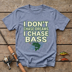 I Don't Chase Dreams T-Shirt