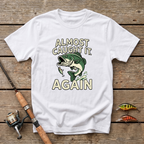 Almost Caught It T-Shirt