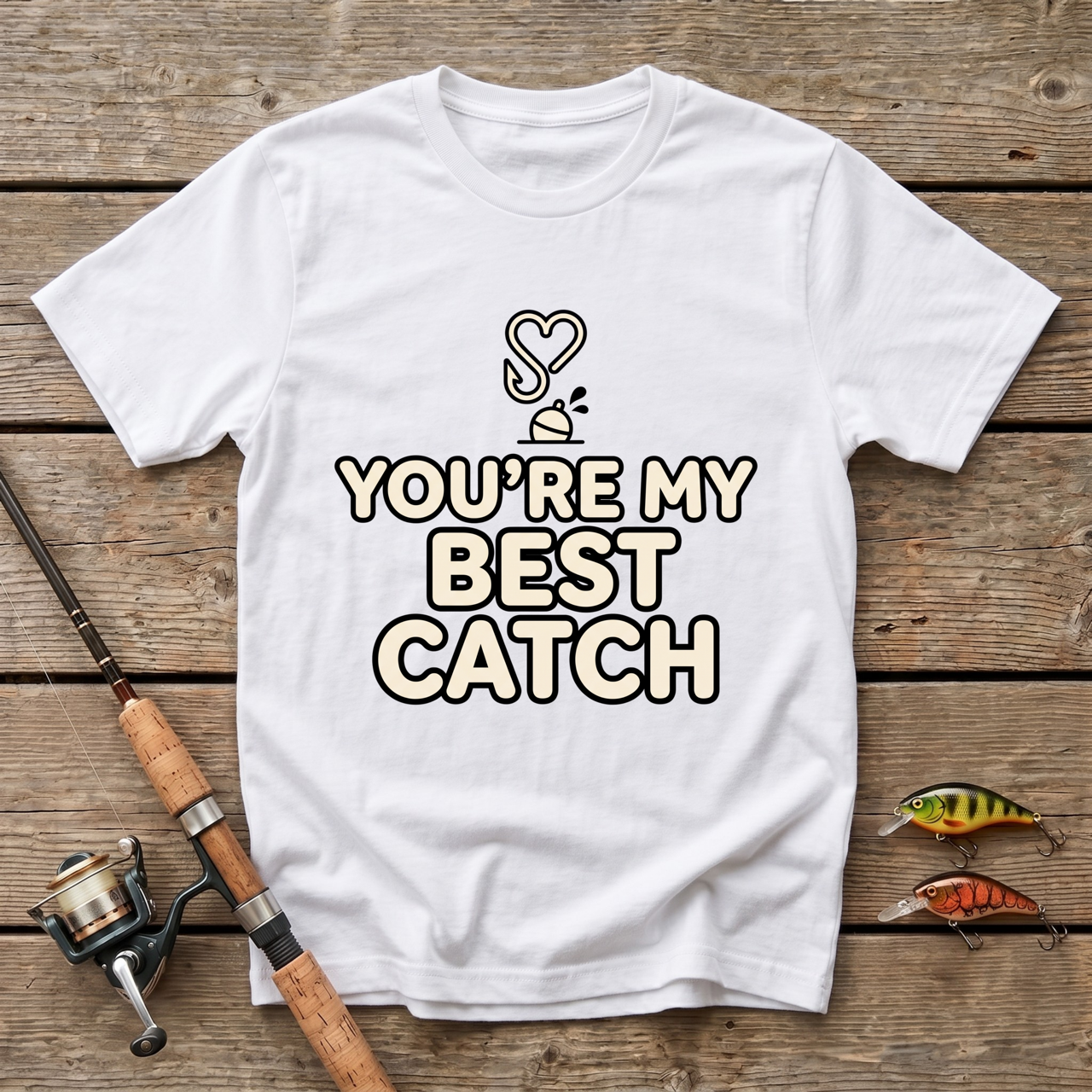 You're My Best Catch T-Shirt
