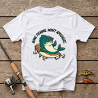 Gone Fishing. Won't Apologize T-Shirt