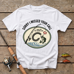 I Missed Your Call, I Was On My Other Line T-Shirt