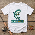 No Trout About It T-Shirt