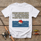 Please Remain Calm T-Shirt