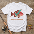 Snapper Decisions T-Shirt