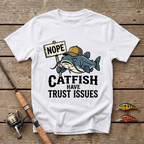 Catfish Have Trust Issues T-Shirt