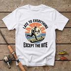 Late To Everything, Except The Bite T-Shirt