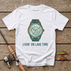 Livin' On A Lake Time T-Shirt
