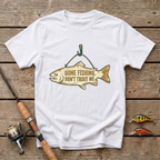 Gone Fishing, Don't Trout On Me T-Shirt