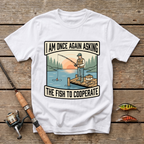 I Am Once Again Asking T-Shirt