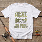 Came Here To Heal T-Shirt