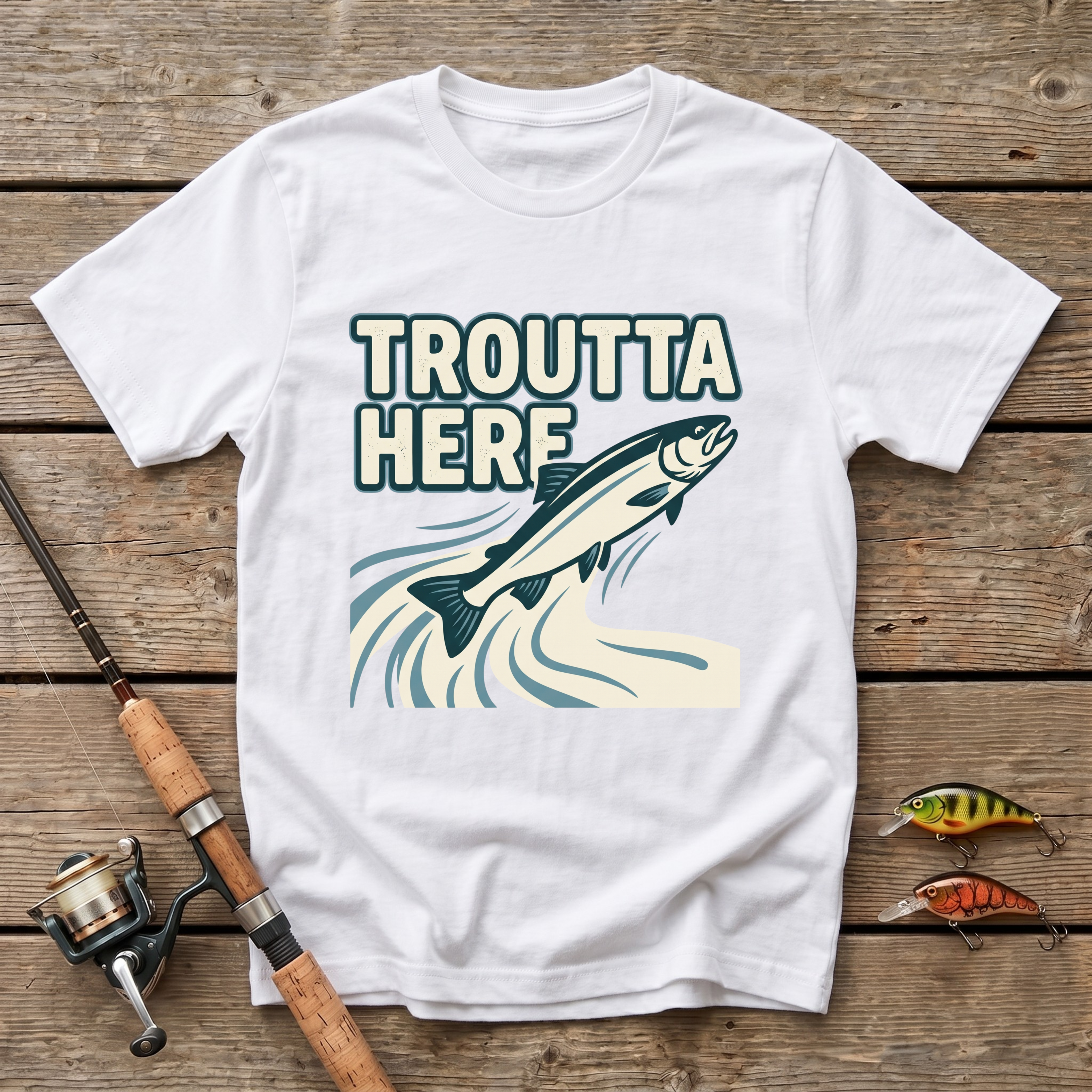 Troutta Here T-Shirt