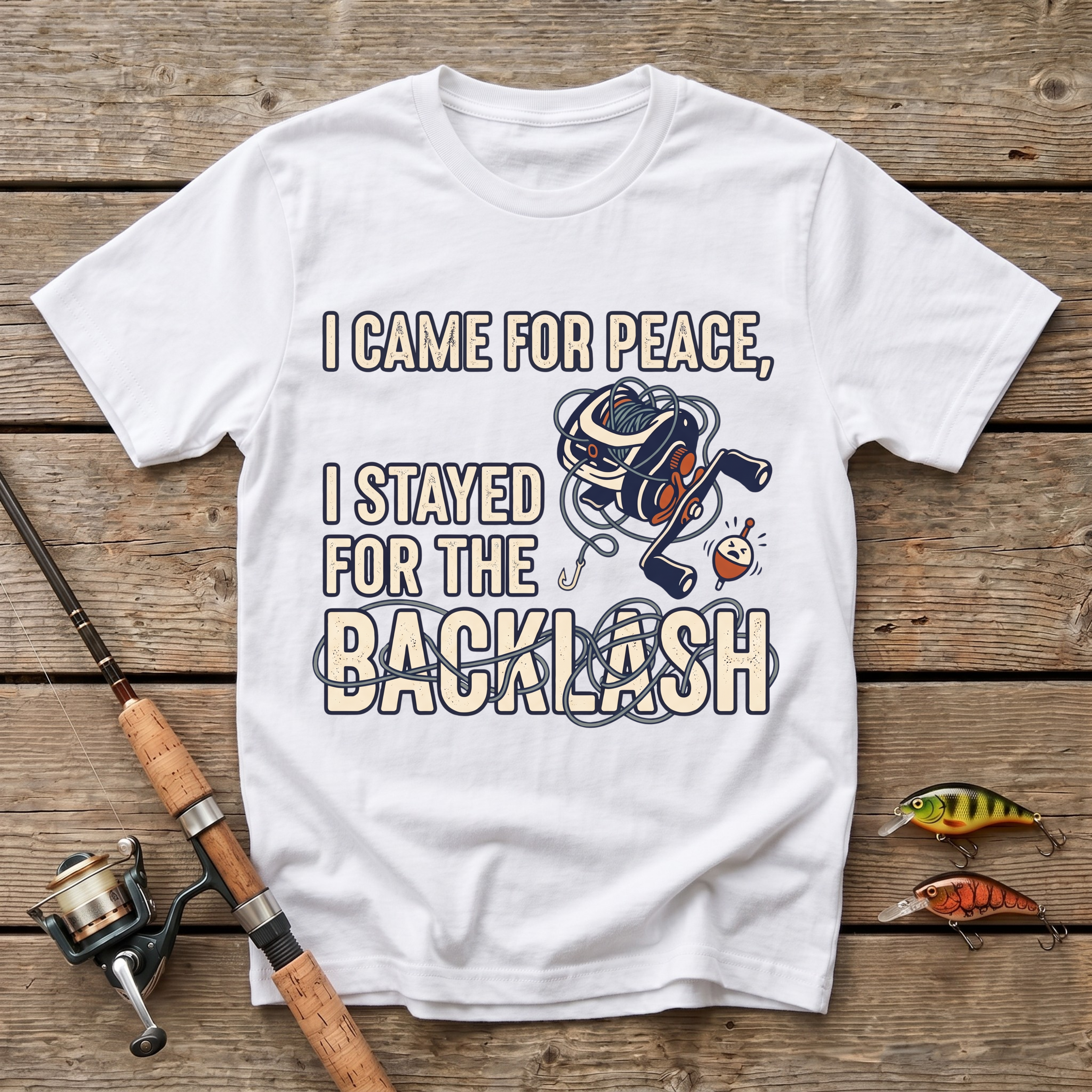 I Came For Peace, I Stayed For The Backlash T-Shirt