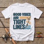 Good Vibes And Tight Lines T-Shirt
