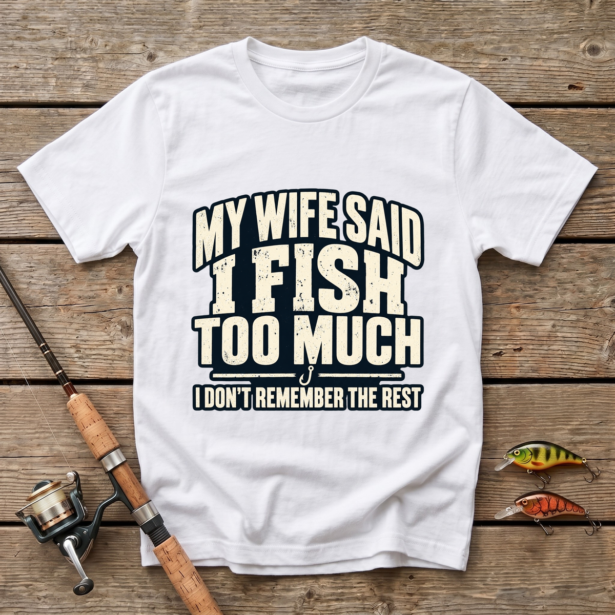A Wife Said T-Shirt