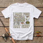 Poor Financial Decisions T-Shirt