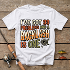 I've Got 99 Problems And A Backlash Is One T-Shirt