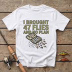 47 Flies And No Plan T-Shirt