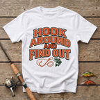 Hook Around And Find Out T-Shirt