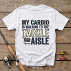 My Cardio Is Walking To The Tackle Aisle T-Shirt