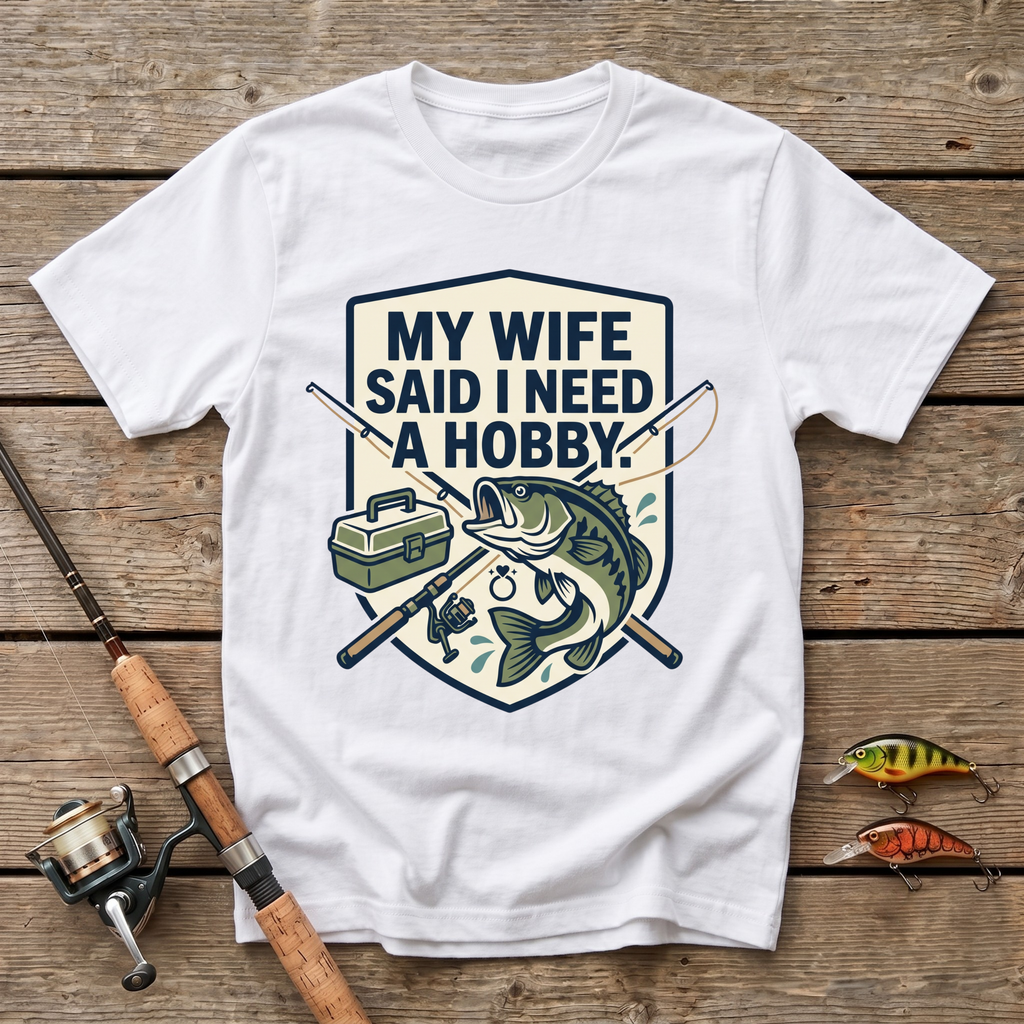 I Need A Hobby T-Shirt