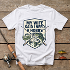 I Need A Hobby T-Shirt